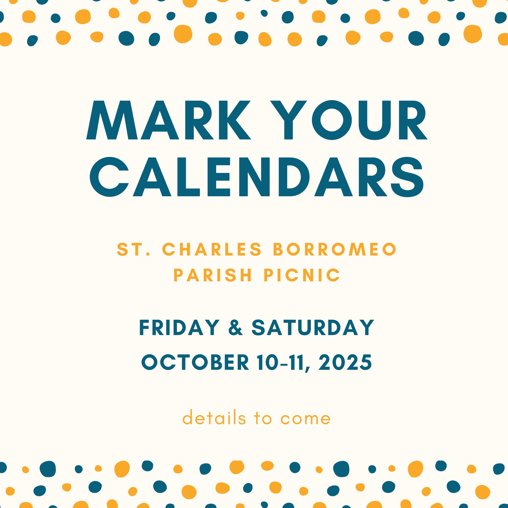 Save the date for the Parish Picnic, Oct 10 and 11, 2025